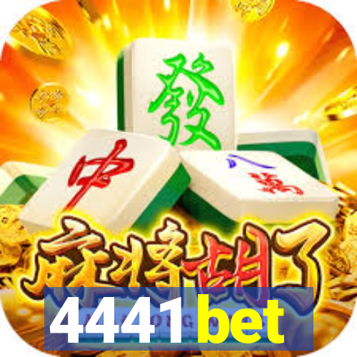 4441 bet